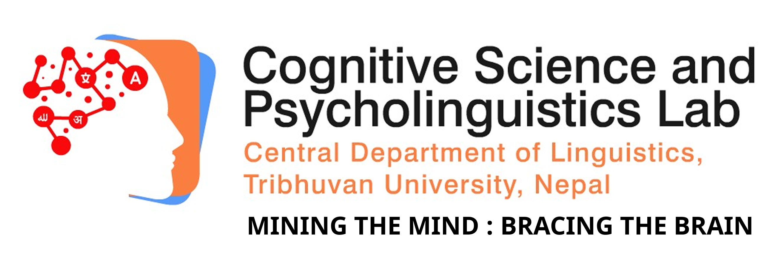 Cognitive Science and Psycholinguistics Lab, Central Department of Linguistics, Tribhuvan University, Nepal — Mining the Mind, Bracing the Brain